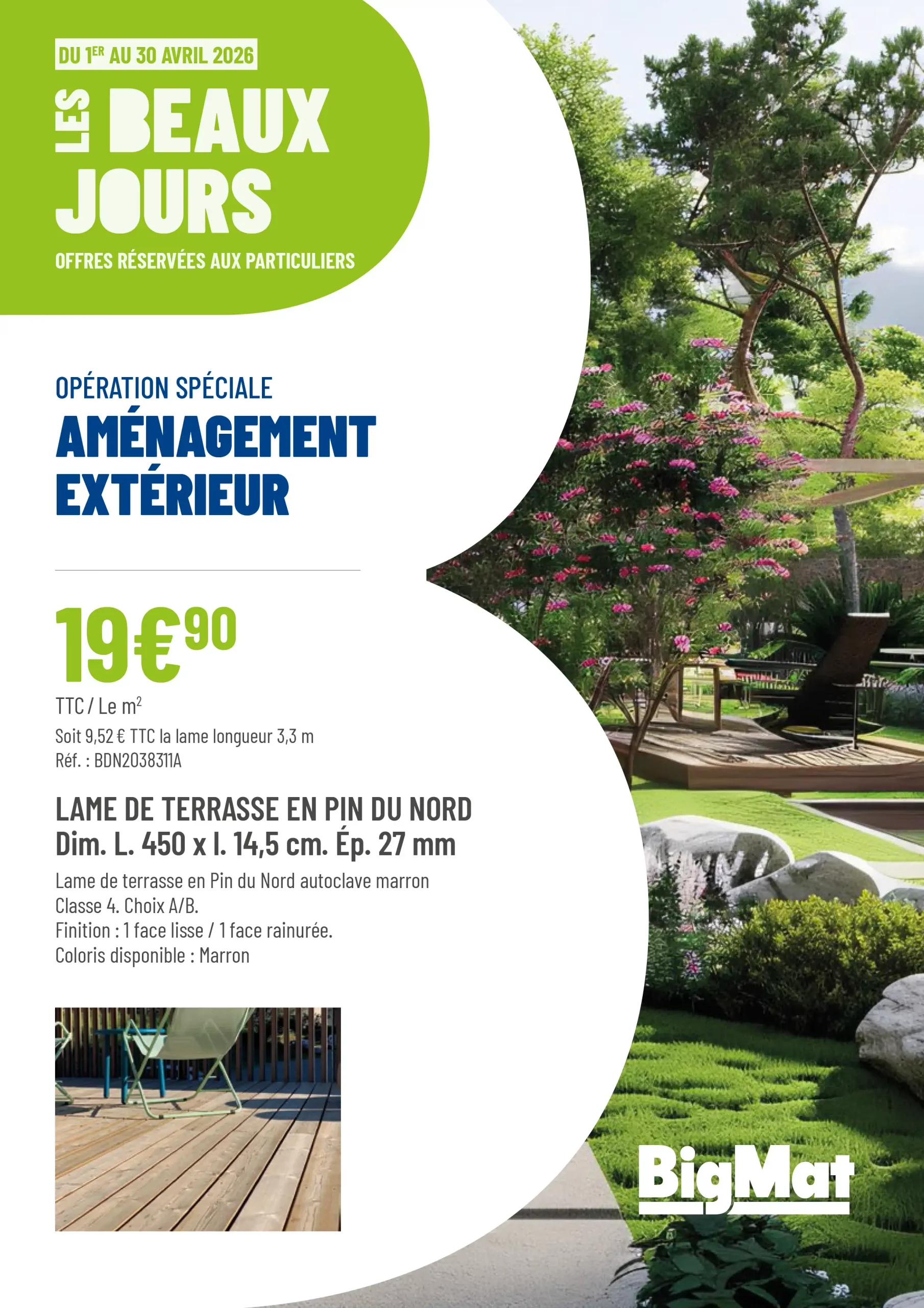 Opération les beaux jours chez BigMat Camozzi ! Faites vite !
